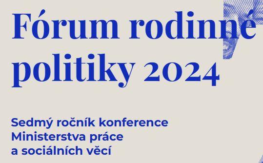 Sedmý ročník konference Fórum rodinné politiky 2024 otevře diskuse o budoucnosti české rodiny